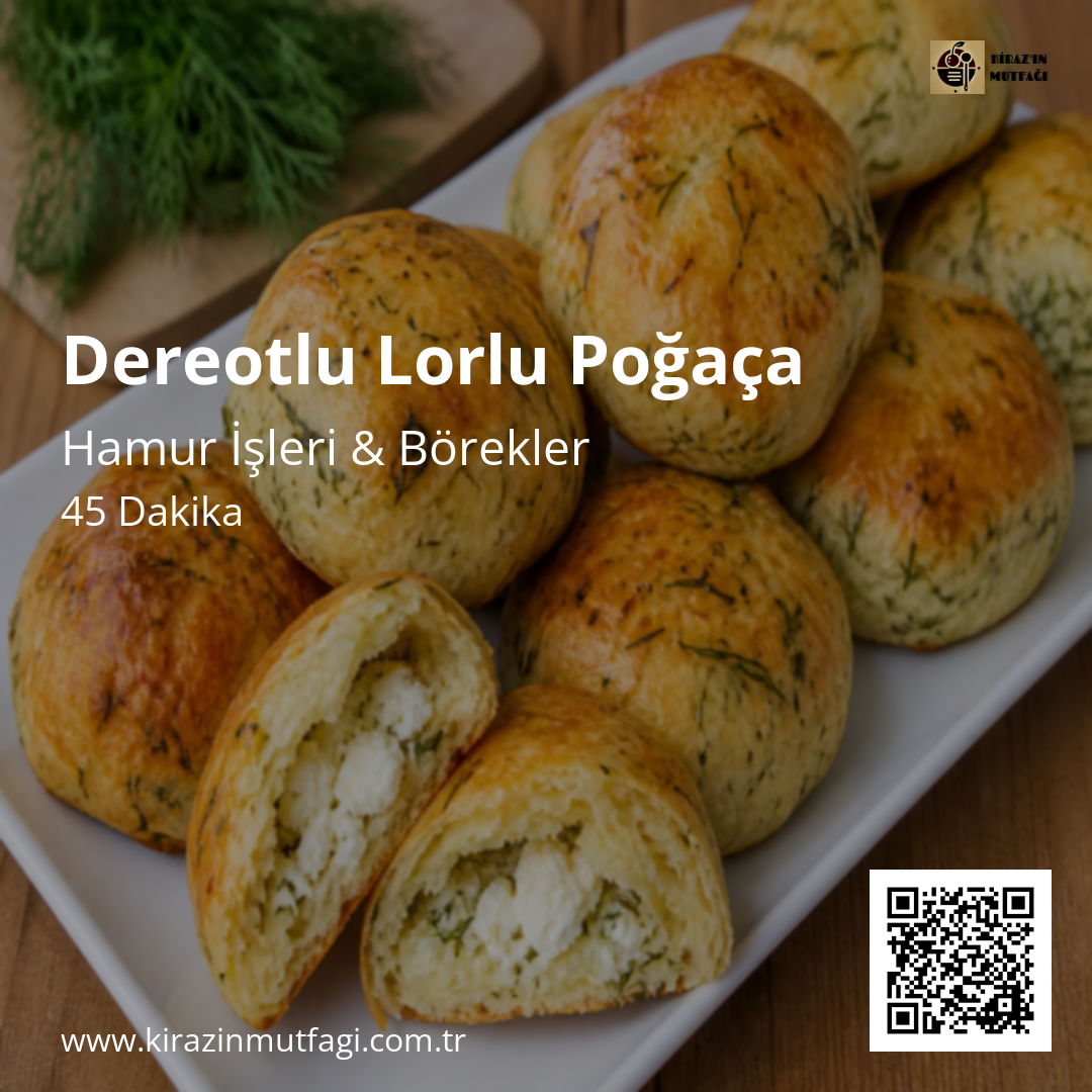 Dereotlu Lorlu Poğaça - Instagram Tarif Kartı