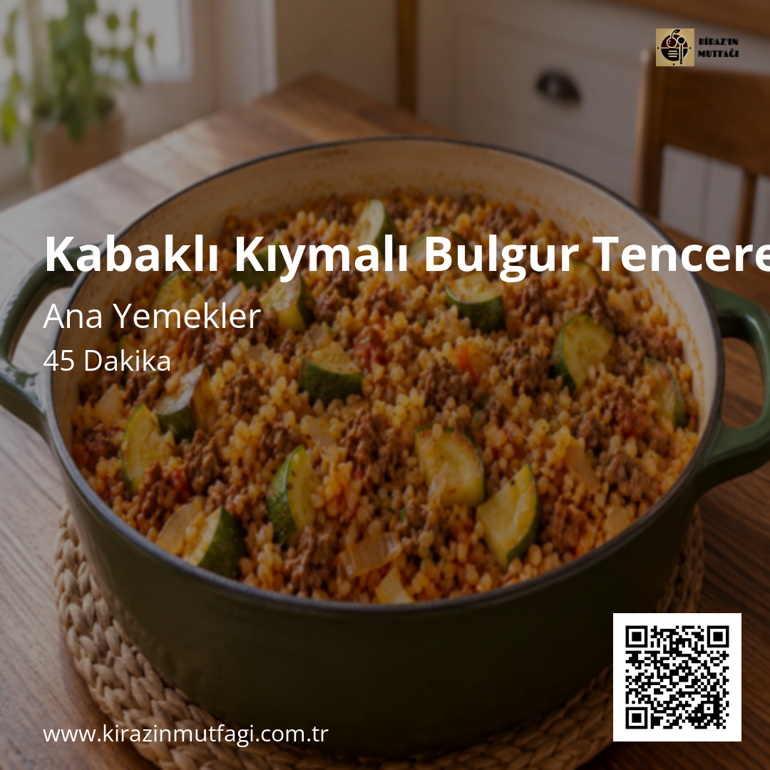 Kabaklı Kıymalı Bulgur Tenceresi Instagram tarif kartı