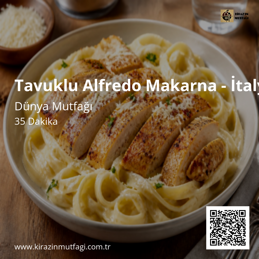 Tavuklu Alfredo Makarna - İtalyan Mutfağı - Instagram Tarif Kartı