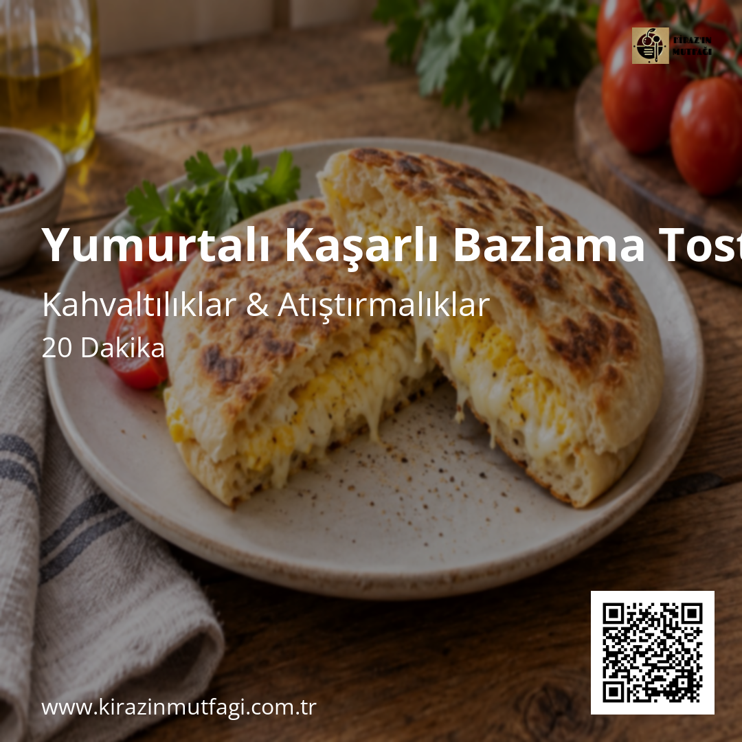 Yumurtalı Kaşarlı Bazlama Tostu Instagram tarif kartı
